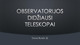 Fizika teleskopai ir observatorijos