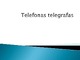 Telefonas telegrafas