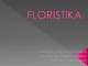 Floristika: istorija ir floristo profesija 