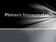 Pirmasis fotoaparatas projektas