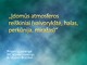Įdomūs atmosferos reiškiniai (vaivorykštė, halas, perkūnija, miražas)