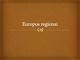 Europos regionai skaidrės