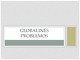Prezentacija apie globalines problemas 