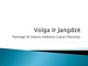 Upės: Volga ir Jangdzė