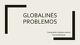 Globalinės problemos pasaulyje