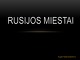 Rusijos miestai projektas