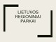 Lietuvos regioniniai parkai skaidrės
