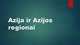 Azija ir Azijos regionai