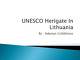 Unesco herigate in Lithuania