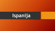 Ispanija skaidrės: Lankytinos vietos, kultūra, virtuvė