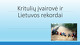 Kritulių įvairovė ir Lietuvos rekordai