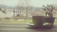 Skaidrės apie kavą ir arbatą Istorija Auginimas 1