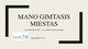 Mano gimtasis miestas - Kaunas