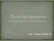 Pasaulio turizmas pristatymas