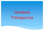 Vandens transportas 1