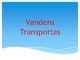Vandens transportas