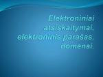 Elektroniniai atsiskaitymai, elektroninis parašas, domenai 1