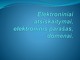 Elektroniniai atsiskaitymai, elektroninis parašas, domenai