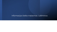 Informacijos kiekio matavimas ir laikmenos 1
