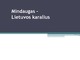 Mindaugas – Lietuvos karalius skaidrės