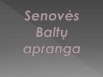 Senovės Baltų apranga 1