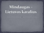 Mindaugas – Lietuvos karalius 1