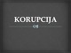 Korupcija skaidrės (3)