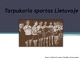 Tarpukario sportas Lietuvoje aprašymas
