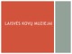 Laisvės kovų muziejai