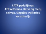 Pristatymas apie ATR padalijimą 1