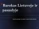 Barokas Lietuvoje ir pasaulyje