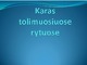 Karas tolimuosiuose rytuose