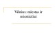 Vilniaus miestas ir miestiečiai 