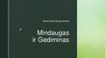 Kunigaikščiai: Gediminas ir Mindaugas 1