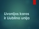 Livonijos karas ir Liublino unija