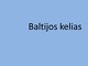Baltijos kelias prezentacija