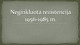 Neginkluota rezistencija (1956-1985)