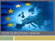 Our European union