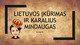 Lietuvos įkūrimas ir karalius Mindaugas