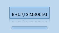 Baltų simboliai skaidrės 1