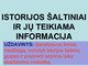 Istorijos šaltiniai ir jų teikiama informacija Istorinio laiko skaičiavimo metodika