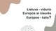 Lietuva - vidurio Europos ar šiaurės Europos - šalis? 