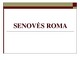 Senovės Roma. Pristatymas