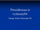 Prezidentas ir vyriausybė skaidrės