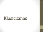 Klasicizmas pristatymas (2) 1