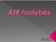 ATR tautybės