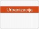 Urbanizacija skaidrės
