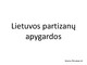 Lietuvos partizanų apygardos skaidrės
