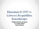 Klausimai iš 1992 m. Lietuvos Respublikos Konstitucijos