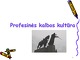 Kalbos kultūra: Lietuva ir lietuvių kalba projektas 